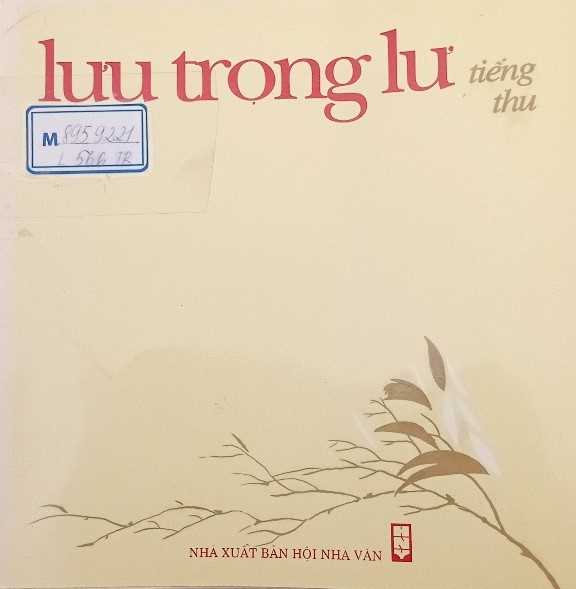 GIỚI THIỆU TẬP THƠ “TIẾNG THU” – LƯU TRỌNG LƯ